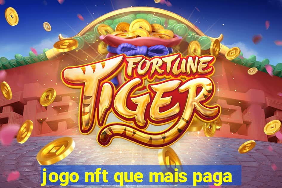 jogo nft que mais paga